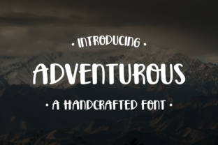 Adventurous: A Bold and Striking Handcrafted Font
