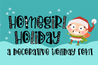 Homegirl Holiday: A Festive Font for Your Brand